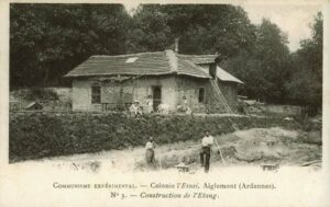 COMMUNISME EXPÉRIMENTAL - Colonie l’Essai, Aiglemont (Ardennes) N° 3 - Construction du l’Etang