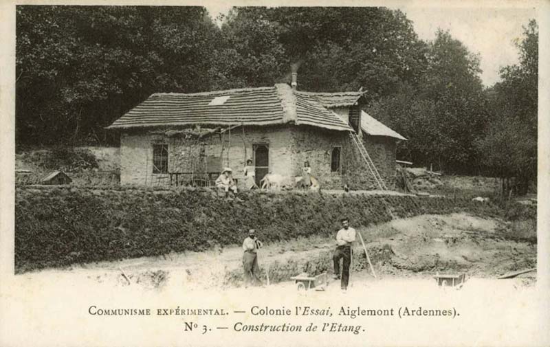 COMMUNISME EXPÉRIMENTAL - Colonie l’Essai, Aiglemont (Ardennes) N° 3 - Construction du l’Etang