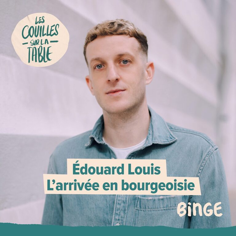 Édouard Louis – L’arrivée en bourgeoisie